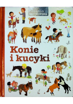 Pierwsza Encyklopedia Konie i kucyki