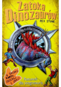 Zatoka Dinozaurów Tom 8  Ratunek dla stegozaura