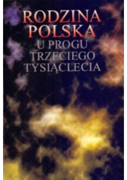 Rodzina polska u progu trzeciego tysiąclecia