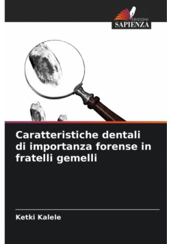 Caratteristiche dentali di importanza forense in fratelli gemelli
