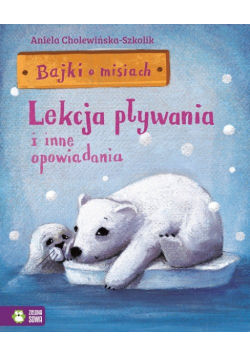 Bajki o misiach Część 2 Lekcja pływania i inne opowiadania