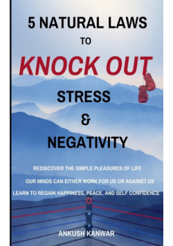 5 Natural Laws To Knock Down Stress & Negativity