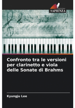 Confronto tra le versioni per clarinetto e viola delle Sonate di Brahms