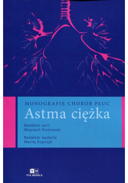 Monografie chorób płuc Astma ciężka