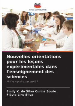 Nouvelles orientations pour les leçons expérimentales dans l'enseignement des sciences
