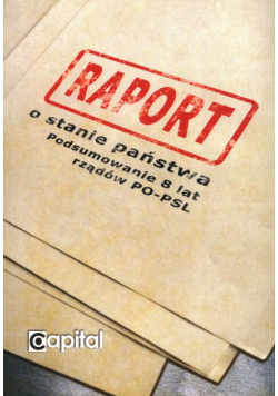 Raport o stanie państwa Podsumowanie 8 lat rządów PO - PSL