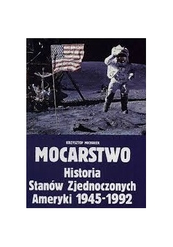 Mocarstwo Historia Stanów Zjednoczonych Ameryki 1945-1992