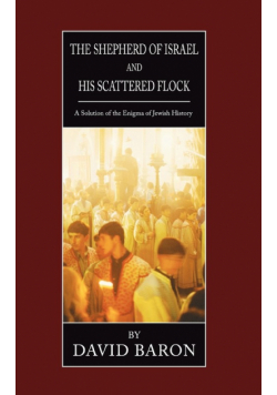 The Shepherd of Israel and His Scattered Flock