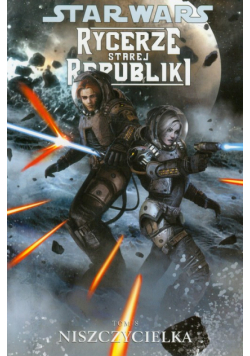 Star Wars Rycerze Starej Republiki t.8 Niszczycielka