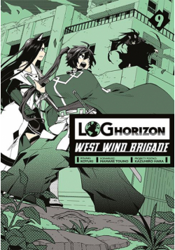 Log Horizon - West Wind Brigade. Tom 9