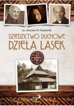 Dziedzictwo duchowe. Dzieła Lasek