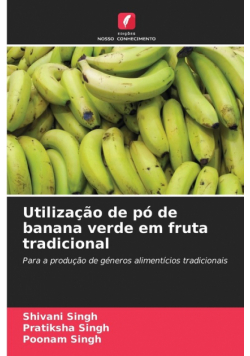 Utilização de pó de banana verde em fruta tradicional