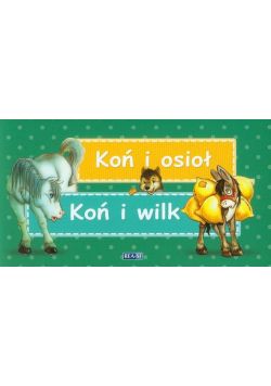 Bajki Ezopa Koń i osioł Koń i wilk