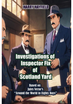 Investigations of Inspector Fix of Scotland Yard