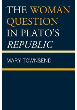 The Woman Question in Plato's Republic
