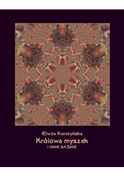 Królowa myszek i inne baśnie