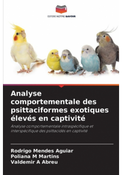 Analyse comportementale des psittaciformes exotiques élevés en captivité