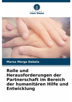 Rolle und Herausforderungen der Partnerschaft im Bereich der humanitären Hilfe und Entwicklung