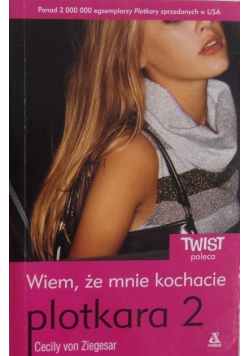 Plotkara 2 Wiem że mnie kochacie