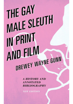 The Gay Male Sleuth in Print and Film