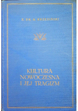 Kultura nowoczesna i jej tragizm 1934 r.