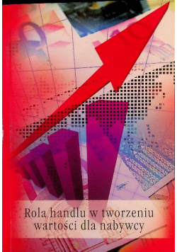 Rola handlu w tworzeniu wartości dla nabywcy