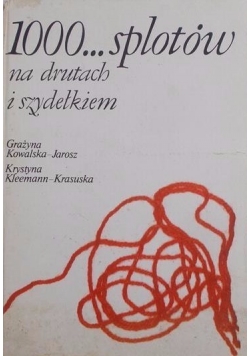 1000...splotów na drutach i szydełkiem