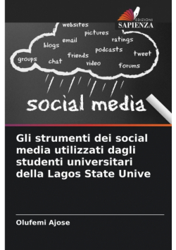 Gli strumenti dei social media utilizzati dagli studenti universitari della Lagos State Unive