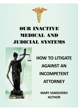 Our Inactive Medical and Judicial Systems