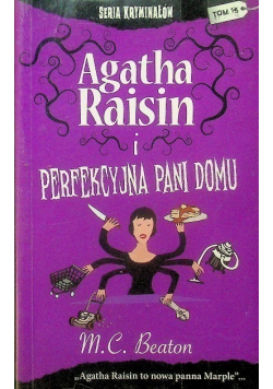 Seria kryminałów Tom 16 Agatha Raisin i Perfekcyjna Pani Domu
