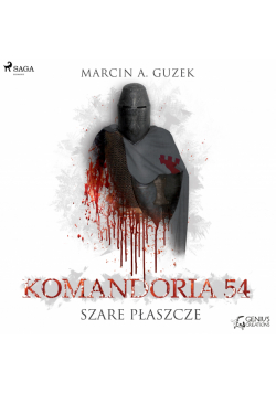 Szare Płaszcze. Szare Płaszcze: Komandoria 54 (#1)