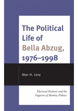The Political Life of Bella Abzug, 1976-1998