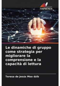 Le dinamiche di gruppo come strategia per migliorare la comprensione e la capacità di lettura