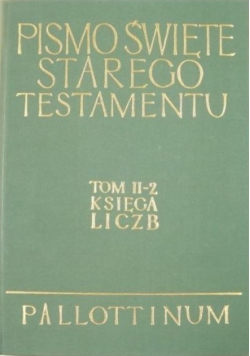 Pismo Święte Starego Testamentu Księga liczb Tom II Część 2