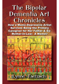 The Bipolar Dementia Art Chronicles