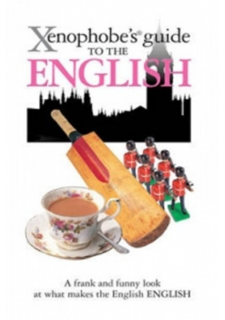 Xenophobe s Guide to the English