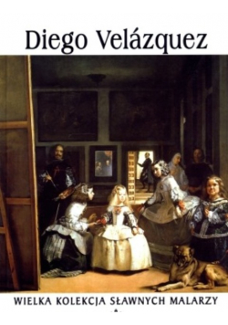 Wielka kolekcja sławnych malarzy Tom 8 Diego Velazquez