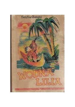 Wodna Lilia, 1944r.