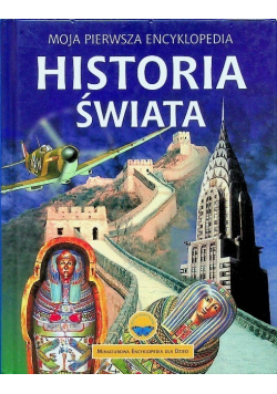 Moja pierwsza encyklopedia Historia świata