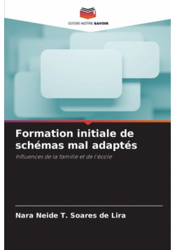 Formation initiale de schémas mal adaptés