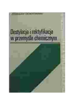 Destylacja i rektyfikacja w przemyśle chemicznym