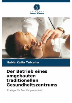 Der Betrieb eines umgebauten traditionellen Gesundheitszentrums