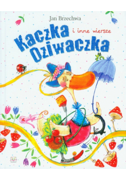 Kaczka Dziwaczka i inne wiersze