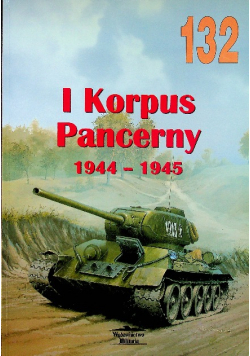 I Korpus Pancerny 1944 - 1945 Nr 132