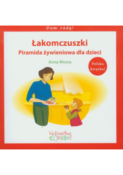 Łakomczuszki Piramida żywieniowa dla dzieci