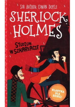 Sherlock Holmes Studium w szkarłacie Tom I