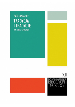 Tradycja i tradycje. Esej teologiczny