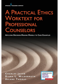 Practical Ethics Worktext for Professional Counselors