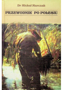 Przewodnik po Polesiu reprint z 1935 r.