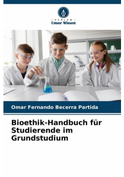 Bioethik-Handbuch für Studierende im Grundstudium